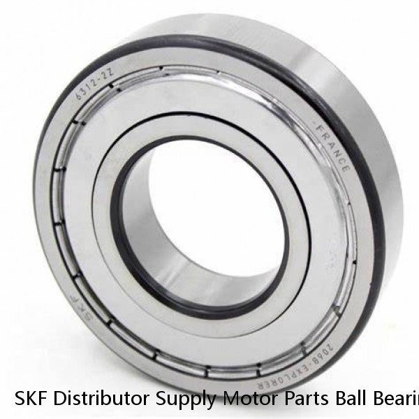 SKF Distributor Supply Motor Parts Ball Bearings 6203 2z 2RS SKF Ball Bearing 6000, 6200, 6300, 6400, 6800 6900 Series Bearing