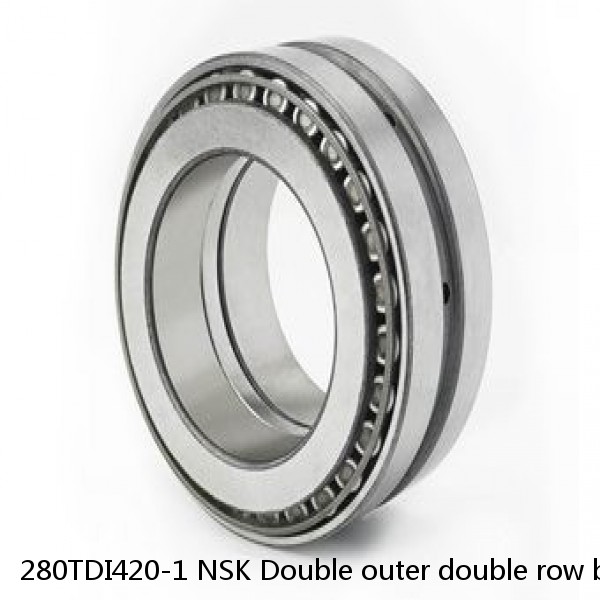 280TDI420-1 NSK Double outer double row bearings
