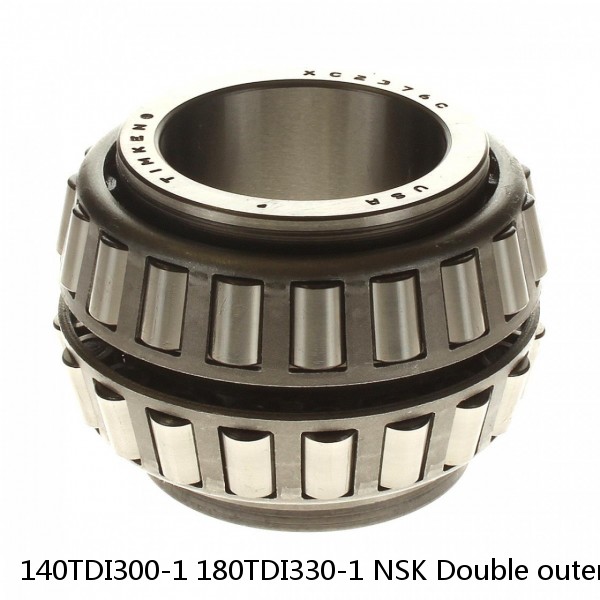 140TDI300-1 180TDI330-1 NSK Double outer double row bearings