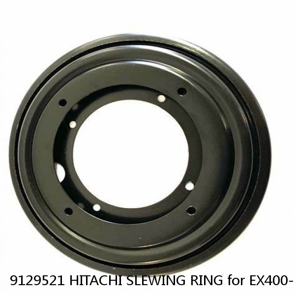 9129521 HITACHI SLEWING RING for EX400-3