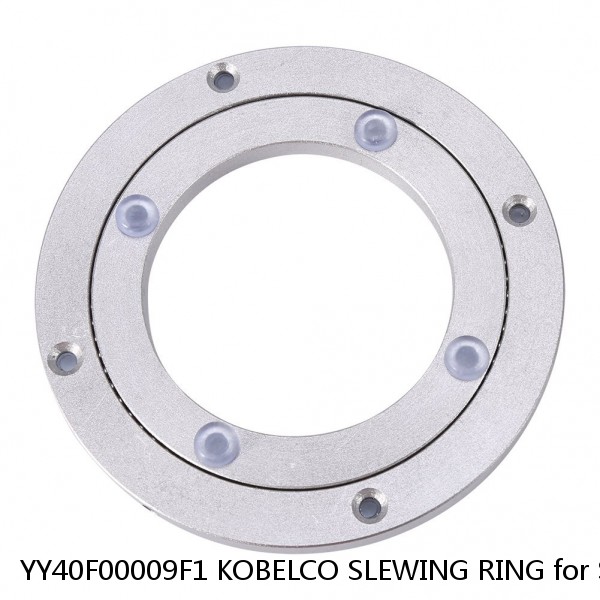 YY40F00009F1 KOBELCO SLEWING RING for SK140SR